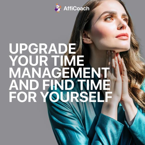 AffiCoach upgrade your time management